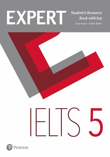 Louis Rogers, Sophie Walker - Expert IELTS 5 Student's Resource Book with Key, Häftad