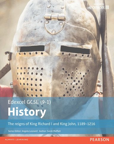 Sarah Moffatt - Edexcel GCSE (9-1) History The reigns of King Richard I and King John, 1189–1216 Student Book, Häftad
