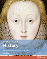 bokomslag Edexcel GCSE (9-1) History Early Elizabethan England, 15581588 Student Book