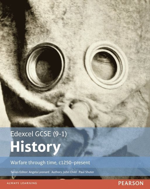 Edexcel GCSE (9-1) History Warfare through time, c1250–present Student Book
