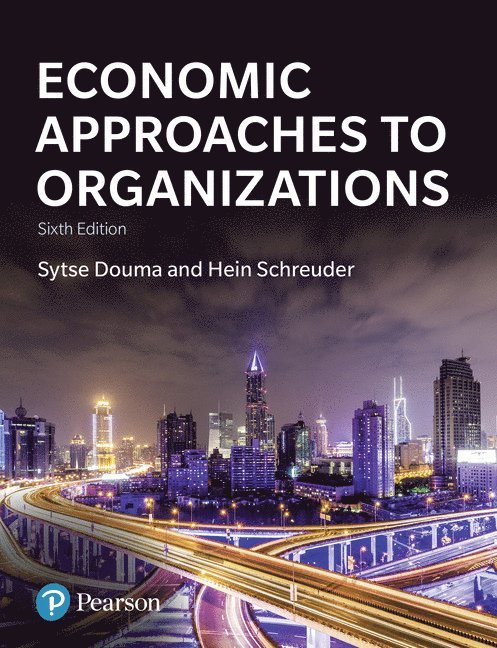 Economic Approaches to Organizations 1
