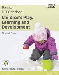 bokomslag BTEC National Children's Play, Learning and Development Student Book