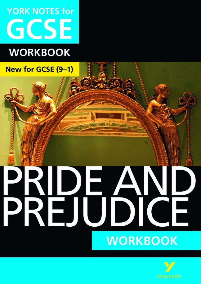 Pride and Prejudice: York Notes for GCSE Workbook the ideal way to catch up, test your knowledge and feel ready for and 2023 and 2024 exams and assessments 1