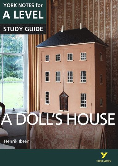 bokomslag Doll's House: York Notes for A-level: everything you need to catch up, study and prepare for 2025 assessments and 2026 exams