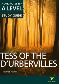 bokomslag Tess of the DUrbervilles: York Notes A-level English Literature Study Guide - for 2025, 2026 exams