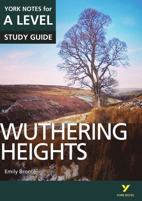 Wuthering Heights: York Notes for A-level: everything you need to catch up, study and prepare for 2025 assessments and 2026 exams 1