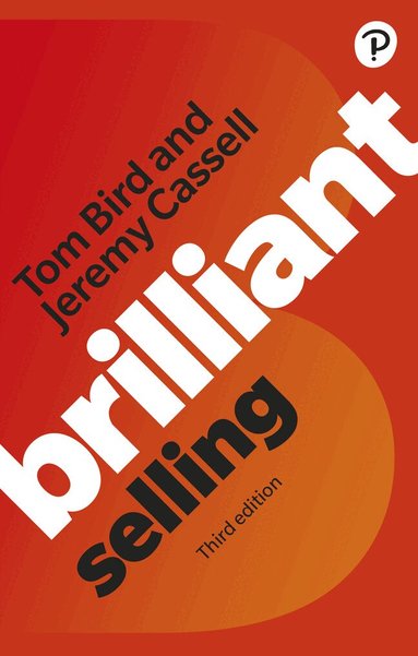 Tom Bird, Jeremy Cassell - Brilliant Selling, Häftad
