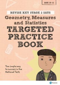 bokomslag Pearson REVISE Key Stage 2 SATs Maths Geometry, Measures, Statistics - Targeted Practice for the 2023 and 2024 exams
