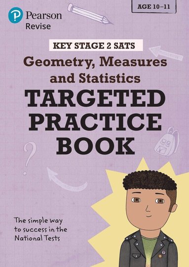 bokomslag Pearson REVISE Key Stage 2 SATs Maths Geometry, Measures, Statistics - Targeted Practice for the 2025 and 2026 exams