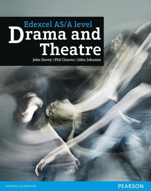 Edexcel AS and A level Drama and Theatre Student Book 1