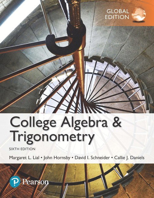 Margaret Lial, John Hornsby, David Schneider, Callie Daniels - College Algebra and Trigonometry, Global Edition, Häftad