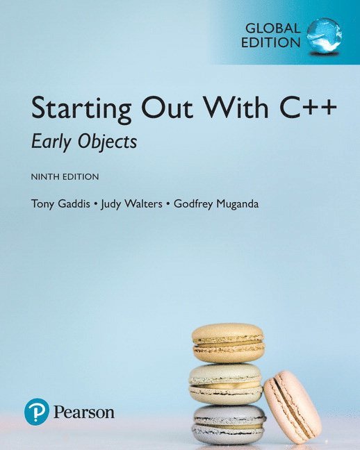 Starting Out with C++: Early Objects, Global Edition 1