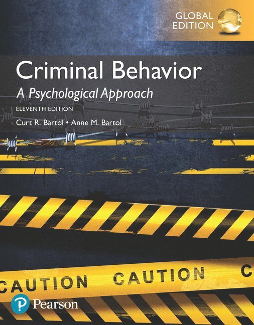 Curt Bartol, Anne Bartol - Criminal Behavior: A Psychological Approach, Global Edition, Häftad