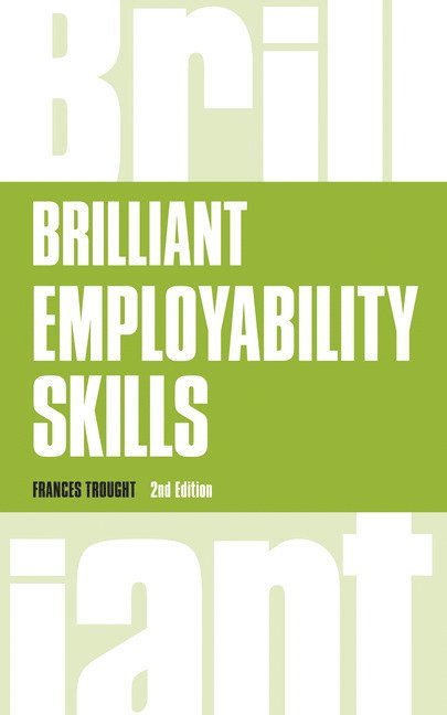 Frances Trought - Brilliant Employability Skills, Häftad