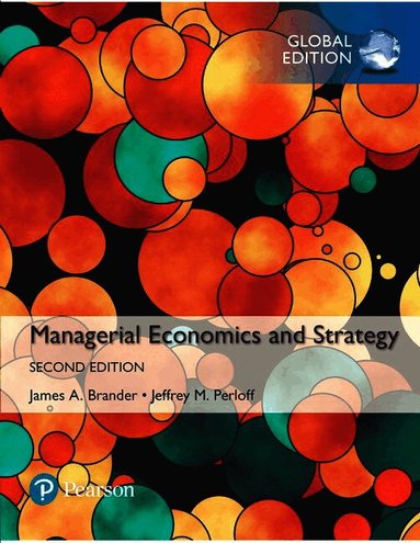 Jeffrey Perloff, James Brander - Managerial Economics and Strategy, Global Edition, Häftad