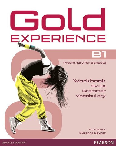 Jill Florent, Suzanne Gaynor - Gold Experience B1 Language and Skills Workbook, Häftad