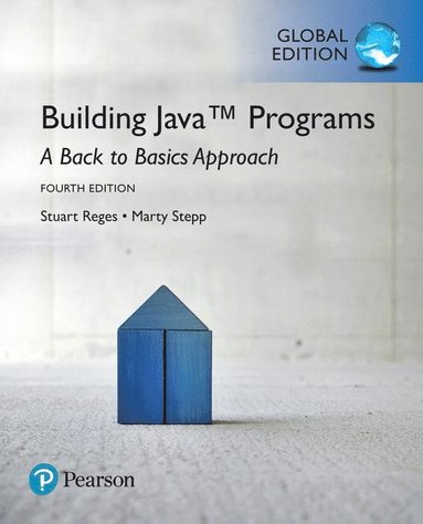 bokomslag Building Java Programs: A Back to Basics Approach, Global Edition