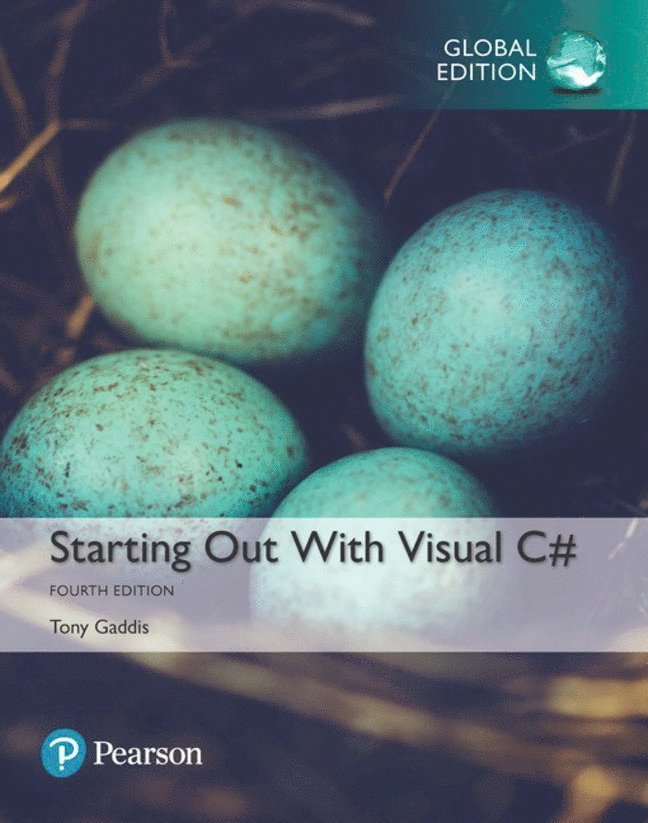 Starting out with Visual C#, Global Edition 1