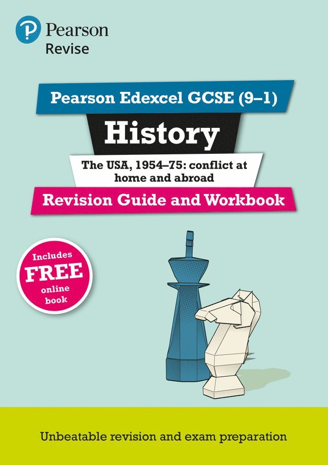 Pearson Edexcel GCSE (9-1) History The USA, 1954-75: Conflict at Home and Abroad Revision Guide and Workbook (Revise Edexcel GCSE History 16) 1