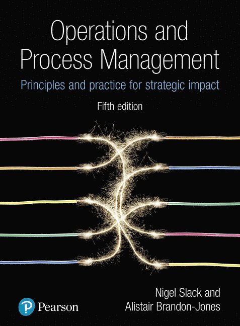 Nigel Slack, Alistair Brandon-Jones - Operations and Process Management, Inbunden