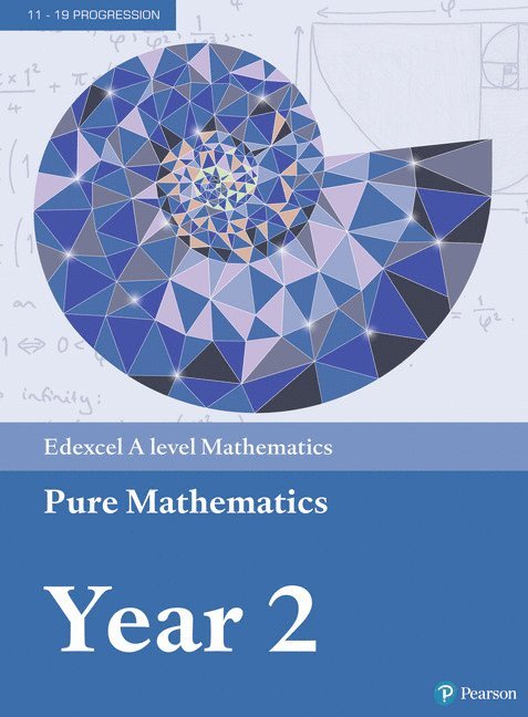 Greg Attwood, Jack Barraclough, Ian Bettison, David Goldberg, Alistair Macpherson, Joe Petran, Keith Pledger, Harry Smith, Geoff Staley, Dave Wilkins, Bronwen Moran, Keith Gallick, Anne McAteer, Cong San - Edexcel A level Mathematics Pure Mathematics Year 2 Textbook, Häftad