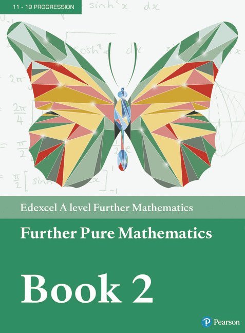 Edexcel A level Further Mathematics Core Pure Mathematics Book 2 Textbook