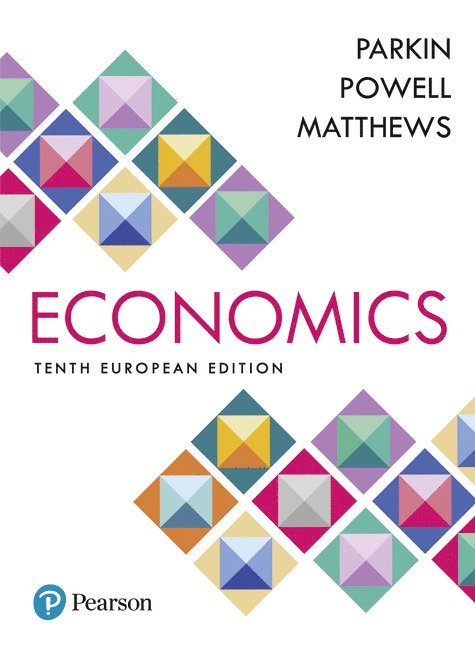 Economics, Global Edition + MyLab Economics with Pearson eText (Package) 1