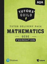 bokomslag Tutors' Guild AQA GCSE (9-1) Mathematics Foundation Tutor Delivery Pack