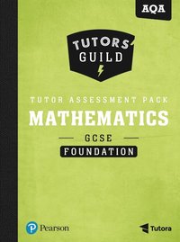 bokomslag Tutors' Guild AQA GCSE (9-1) Mathematics Foundation Tutor Assessment Pack