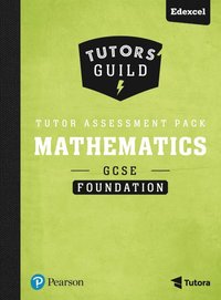 bokomslag Tutors' Guild Edexcel GCSE (9-1) Mathematics Foundation Tutor Assessment Pack