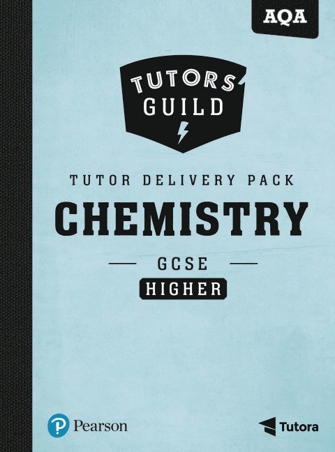 Tutors' Guild AQA GCSE (9-1) Chemistry Higher Tutor Delivery Pack 1
