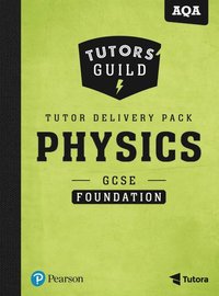 bokomslag Tutors' Guild AQA GCSE (9-1) Physics Foundation Tutor Delivery Pack
