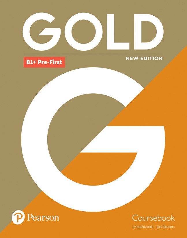Lynda Edwards, Jon Naunton - Gold B1+ Pre-First New Edition Coursebook, Häftad