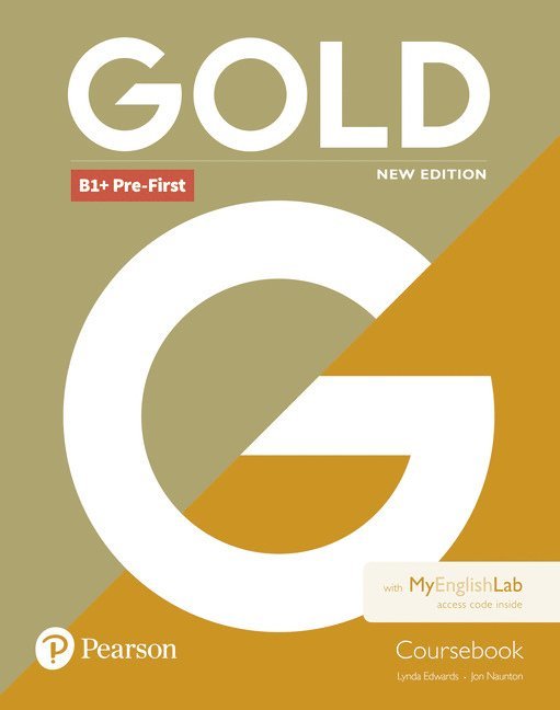 Lynda Edwards, Jon Naunton - Gold B1+ Pre-First New Edition Coursebook for MyEnglishLab pack, Häftad