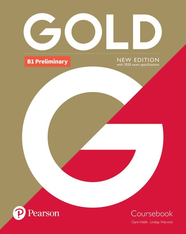 Clare Walsh, Lindsay Warwick - Gold B1 Preliminary New Edition Coursebook, Häftad