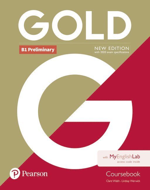 Clare Walsh, Lindsay Warwick - Gold B1 Preliminary New Edition Coursebook for MyEnglishLab pack, Häftad