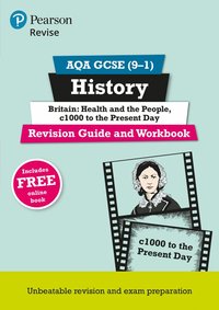 bokomslag Pearson REVISE AQA GCSE (9-1) History Britain: Health and the people, c1000 to the present day Revision Guide and Workbook : For 2024 and 2025 assessments and exams - incl. free online edition (REVISE