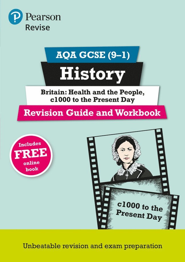 Pearson REVISE AQA GCSE (9-1) History Britain: Health and the people, c1000 to the present day Revision Guide and Workbook : For 2024 and 2025 assessments and exams - incl. free online edition (REVISE 1