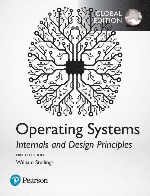 Operating Systems: Internals and Design Principles, Global Edition 1