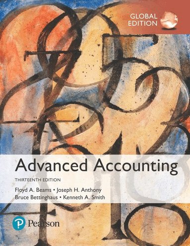 Floyd Beams, Joseph Anthony, Bruce Bettinghaus, Kenneth Smith - Advanced Accounting, Global Edition, Häftad