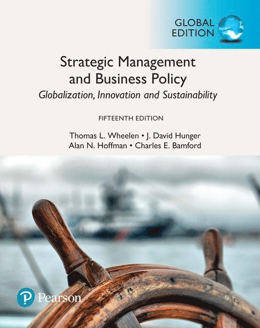 Strategic Management and Business Policy: Globalization, Innovation and Sustainability, Global Edition + MyLab Management with Pearson eText (Package) 1