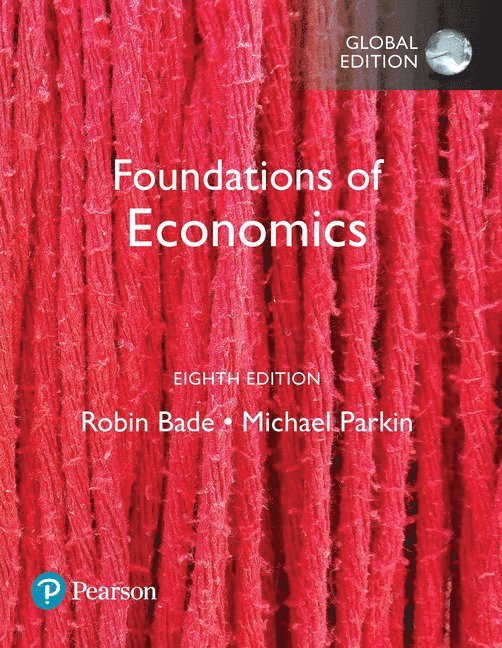 Robin Bade, Michael Parkin - Foundations of Economics, Global Edition, Häftad