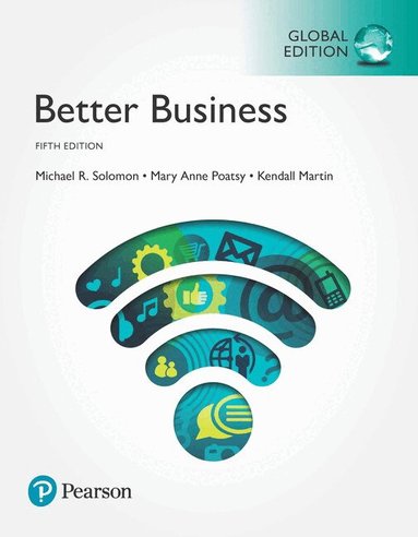 Michael Solomon, Mary Anne Poatsy, Mary Poatsy, Kendall Martin - Better Business, Global Edition, Häftad