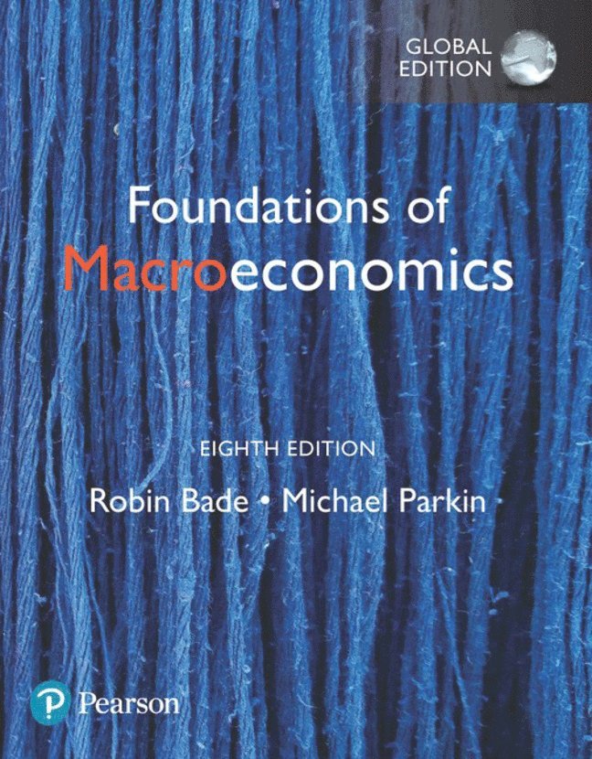 Robin Bade, Michael Parkin - Foundations of Macroeconomics, Global Edition, Häftad