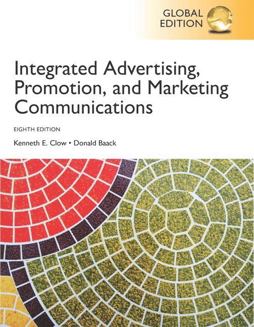 Integrated Advertising, Promotion and Marketing Communications, Global Edition + MyLab Marketing with Pearson eText 1
