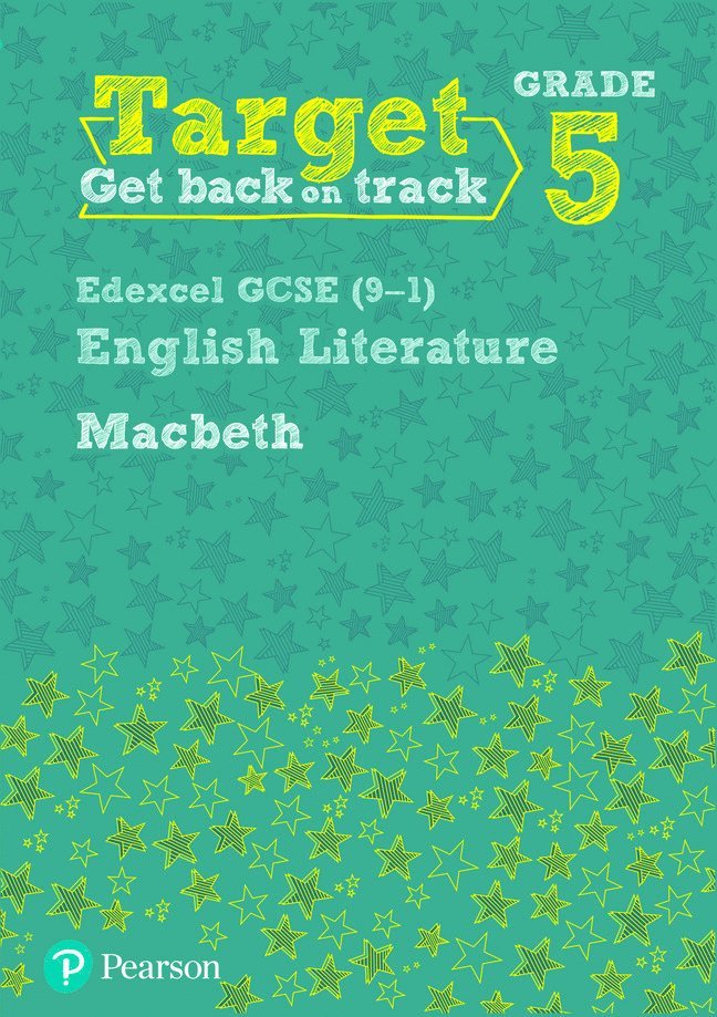 Target Grade 5 Macbeth Edexcel GCSE (9-1) Eng Lit Workbook 1
