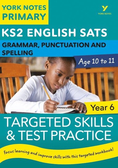 bokomslag English SATs Grammar, Punctuation and Spelling Targeted Skills and Test Practice for Year 5: York Notes for KS2