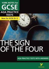 bokomslag The Sign of the Four AQA Practice Tests: York Notes for GCSE the best way to practise and feel ready for and 2023 and 2024 exams and assessments