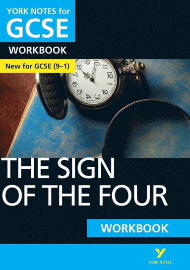 bokomslag The Sign of the Four: York Notes for GCSE Workbook: - the ideal way to catch up, test your knowledge and feel ready for 2025 and 2026 assessments and exams