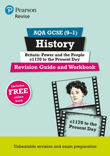 bokomslag Pearson REVISE AQA GCSE History Britain: Power and the people: c1170 to the present day Revision Guide and Workbook incl. online revision and quizzes - for 2025 and 2026 exams